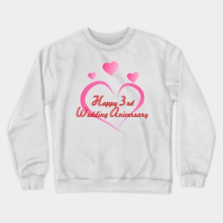 Happy 3rd wedding anniversary Crewneck Sweatshirt